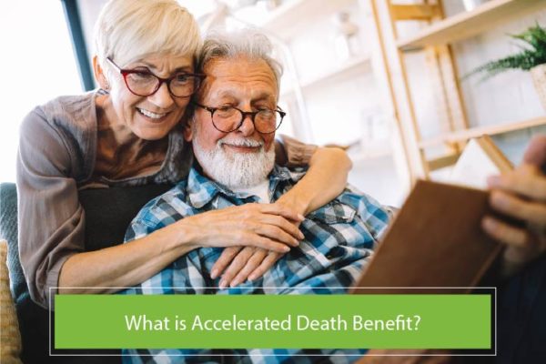 What is an Accelerated Death Benefit?