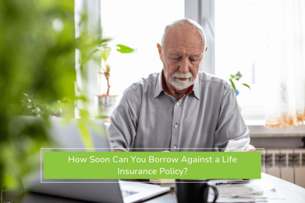 Man looking into how soon he can borrow against his life insurance policy