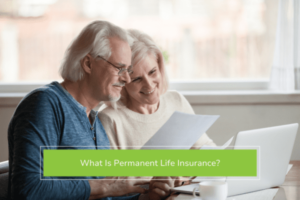 Older couple reviewing what is permanent life insurance