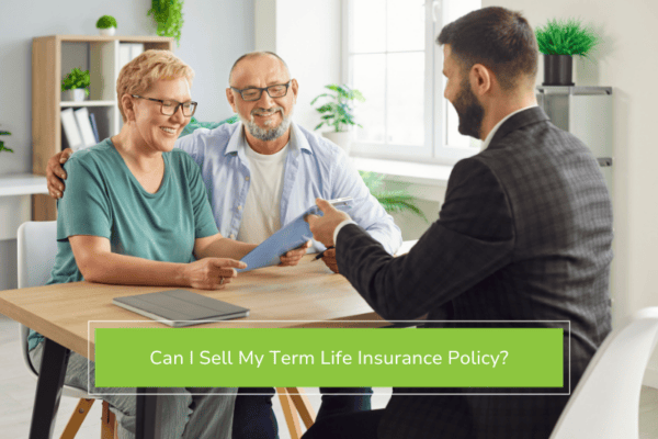 Can I Sell My Term Life Insurance Policy?