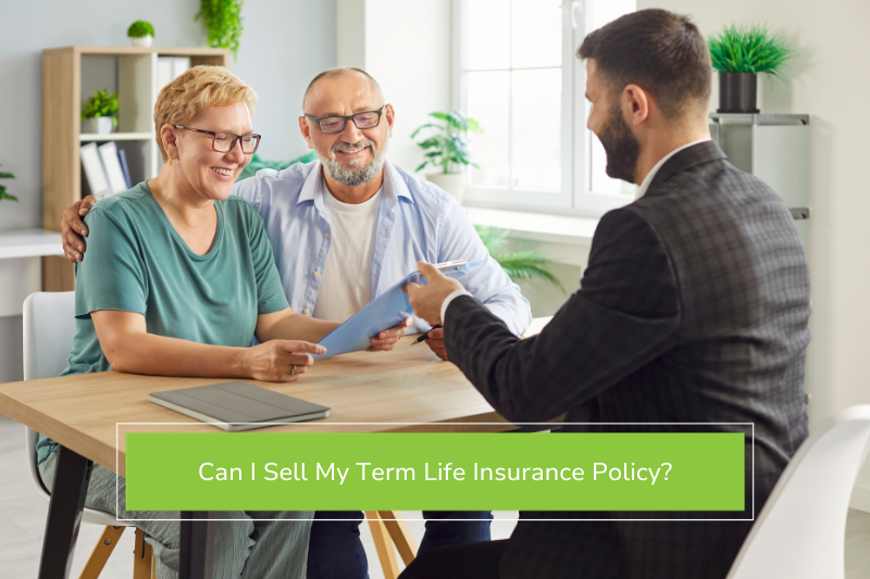 Can I Sell My Term Life Insurance Policy?
